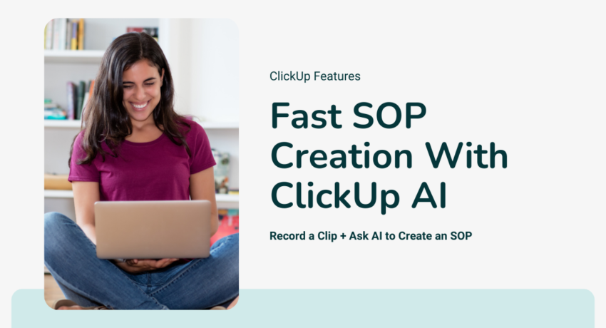 Fast SOP Creation with ClickUp AI
